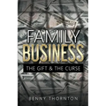 Family Business The Gift & The Curse