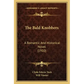 The Bald Knobbers: A Romantic and Historical Novel (1910)