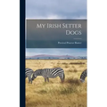 My Irish Setter Dogs