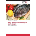 ABC, en el cultivo integral de la tilapia