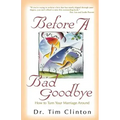 Before a Bad Goodbye