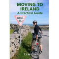 Moving to Ireland: A Practical Guide
