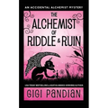 The Alchemist of Riddle and Ruin: An Accidental Alchemist Mystery