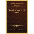 The Life of Jesse W. Fell (1916)