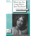 'Where Are You Going, Where Have You Been?': Joyce Carol Oates