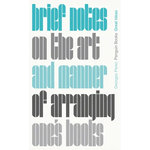 Brief Notes on the Art and Manner of Arranging One's Books