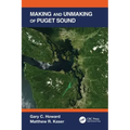 Making and Unmaking of Puget Sound