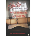 I Wish Someone Had Told Me: Equity for Women in the Church