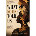 What No One Told Us: The Black Woman's Guide to Menopause