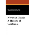 Never an Island: A History of California