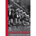 Rollergirls: The Story of Flat Track Derby