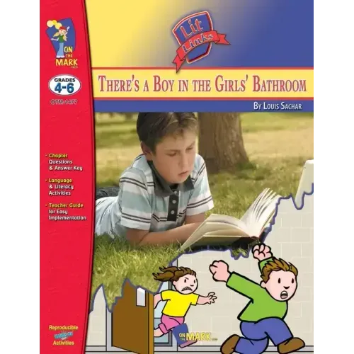 There's a Boy in the Girls' Bathroom, by Louis Sachar Lit Link Grades 4-6