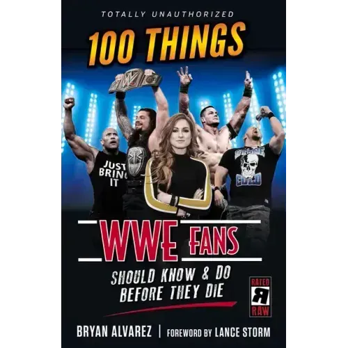 100 Things Wwe Fans Should Know & Do Before They Die