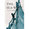 The Sea-Wolf: Illustrated