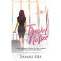 Travel Notice: The Ultimate Guide to Becoming a Traveling Hair Stylist