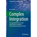 Complex Integration: A Compendium of Smart and Little-Known Techniques for Evaluating Integrals and Sums