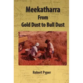 Meekatharra, from Gold Dust to Bulldust: Bone pointers and prospectors