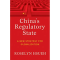 China's Regulatory State: A New Strategy for Globalization