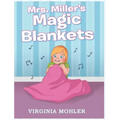 Mrs. Miller's Magic Blankets