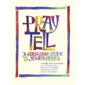 Pray Tell: A Hadassah Guide to Jewish Prayer