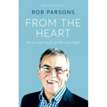 From the Heart: An Honest Look at Life and Faith