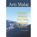 Northern Albanian Folk Tales, Myths and Legends