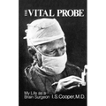The Vital Probe: My Life as a Brain Surgeon