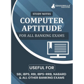 Computer Aptitude Topicwise Notes for All Banking Related Exams A Complete Preparation Book for All Your Banking Exams with Solved MCQs IBPS Clerk, IB
