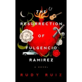 The Resurrection of Fulgencio Ramirez