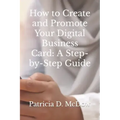 How to Create and Promote Your Digital Business Card: A Step-by-Step Guide