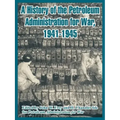 A History of the Petroleum Administration for War, 1941-1945