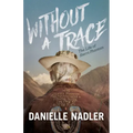 Without a Trace: The Life of Sierra Phantom
