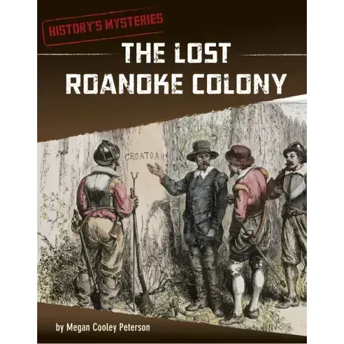 The Lost Roanoke Colony