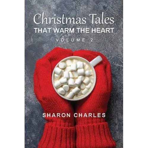 Christmas Tales That Warm the Heart Volume 2