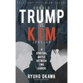 Donald Trump vs. Kim Jong-un -A Spiritual Battle Between Two Leaders