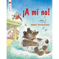 ¡A Mí No!