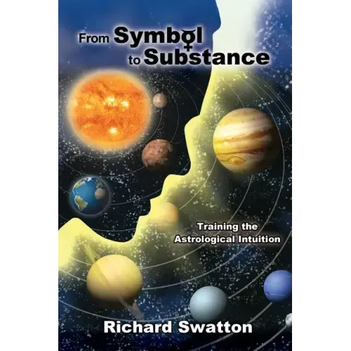 From Symbol to Substance: Training the Astrological Intuition