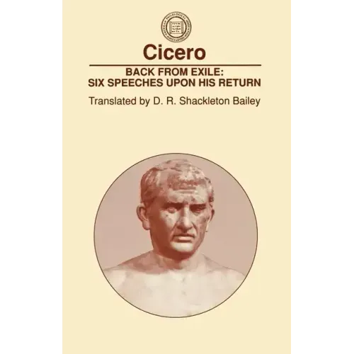Back from Exile: Six Speeches Upon His Return