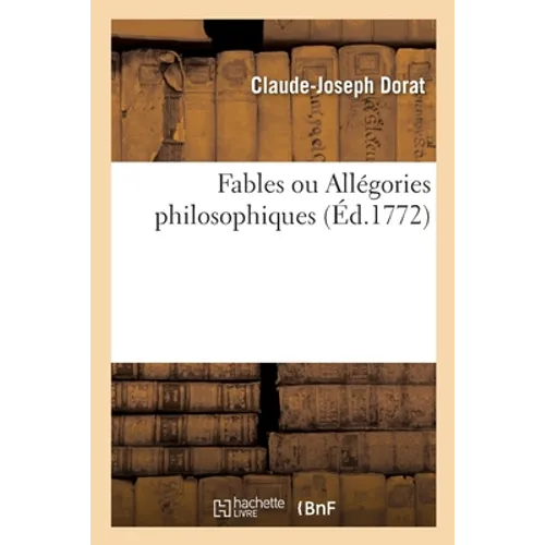 Fables Ou Allégories Philosophiques