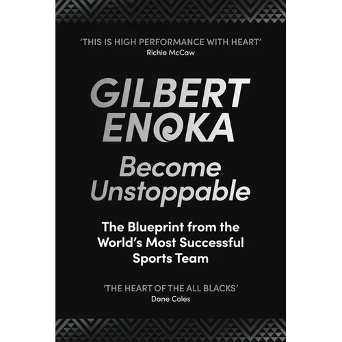 Become Unstoppable: The Blueprint from the World's Most Successful Sports Team