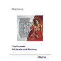 Das Groteske in Literatur und Werbung.