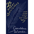 25 Great Sentences and How They Got That Way