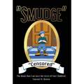 "Smudge" "Censored": The Book that Can Save the Lives of Our Children!