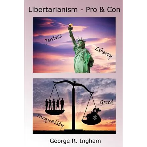 Libertarianism: Pro and Con