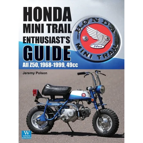 Honda Mini Trail - Enthusiast's Guide: All Z50, 1968 - 1999, 49cc