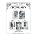 OLYMPIAD V The Fantastically True Story of the 1912 United States Olympic Team