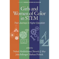 Girls and Women of Color In STEM: Their Journeys in Higher Education