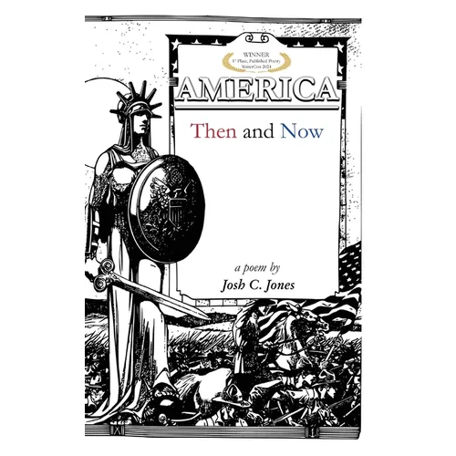 AMERICA Then and Now: a poem by Josh C. Jones