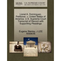 Lionel A. Dominguez, Petitioner, V. United States of America. U.S. Supreme Court Transcript of Record with Supporting Pleadings