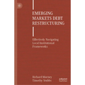 Emerging Markets Debt Restructuring: Effectively Navigating Local Institutional Frameworks